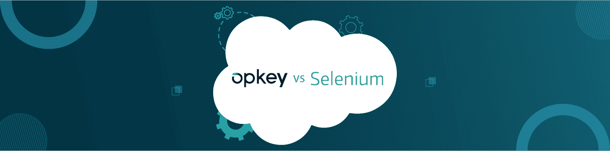Opkey vs. Selenium: Test Automation for Salesforce